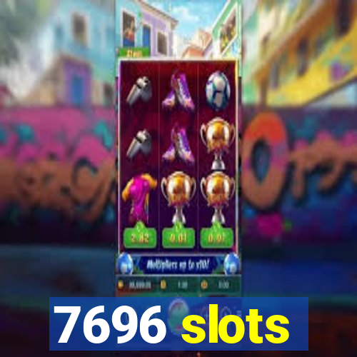 7696 slots